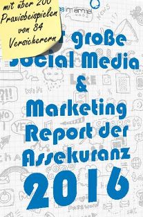 Der große Social Media & Marketing Report der Assekuranz 2016